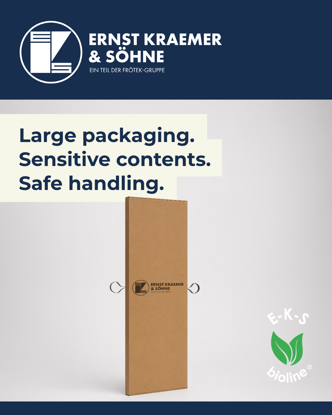 Große Verpackungen. Empfindlicher Inhalt. Sicheres Handling.